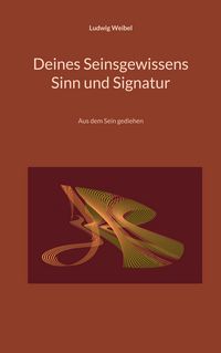 Produktbild: Deines Seinsgewissens Sinn und Signatur