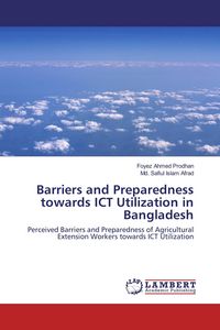 Produktbild: Barriers and Preparedness towards ICT Utilization in Bangladesh