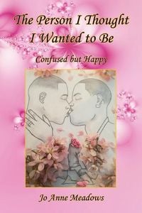 Produktbild: The Person I Thought I Wanted to Be - Confused but Happy