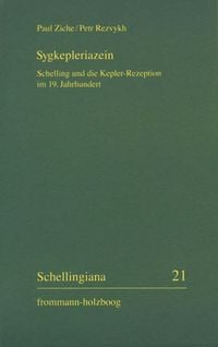 Produktbild: Sygkepleriazein - Schelling und die Kepler-Rezeption im 19. Jahrhundert