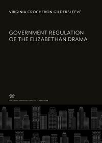Produktbild: Government Regulation of the Elizabethan Drama
