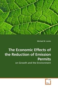 Produktbild: Loretz, M: The Economic Effects of the Reduction of Emission