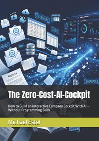 Produktbild: The Zero-Cost-AI-Cockpit