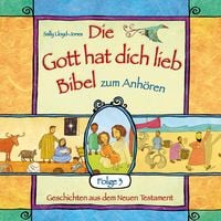 Produktbild: Die Gott hat dich lieb Bibel zum Anh&ouml;ren - Geschichten aus dem Neuen Testament - Folge 3
