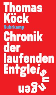 Produktbild: Chronik der laufenden Entgleisungen