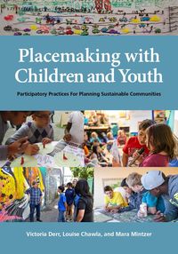 Bild vom Artikel Placemaking with Children and Youth vom Autor Victoria Derr