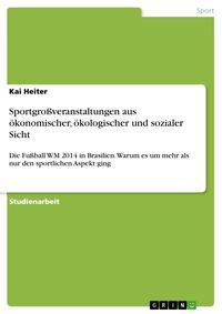 Produktbild: Sportgro&szlig;veranstaltungen aus &ouml;konomischer, &ouml;kologischer und sozialer Sicht