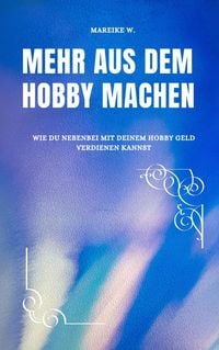 Produktbild: Mehr aus dem Hobby machen