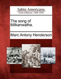Produktbild: The Song of Milkanwatha.