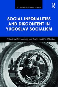 Produktbild: Social Inequalities and Discontent in Yugoslav Socialism