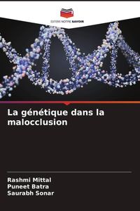 Produktbild: La g&eacute;n&eacute;tique dans la malocclusion