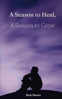 Produktbild: A Season to Heal, A Season to Grow