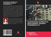Produktbild: Automa&ccedil;&atilde;o Dom&eacute;stica Inteligente Usando Framboesa Pi