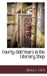 Produktbild: Fourty-Odd Years in the Literary Shop
