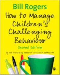 Bild vom Artikel How to Manage Children&#8242;s Challenging Behaviour vom Autor Bill Rogers
