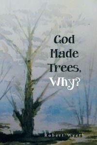 Produktbild: God Made Trees, Why?