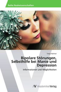 Produktbild: Bipolare St&ouml;rungen, Selbsthilfe bei Manie und Depression