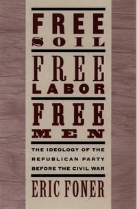 Produktbild: Free Soil, Free Labor, Free Men