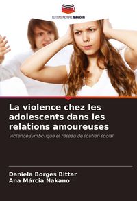 Produktbild: La violence chez les adolescents dans les relations amoureuses