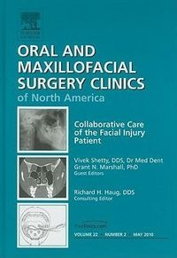 Produktbild: Collaborative Care of the Facial Injury Patient, an Issue of Oral and Maxillofacial Surgery Clinics
