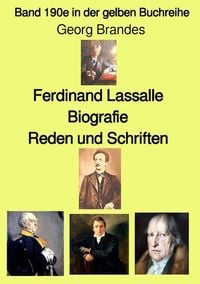 Produktbild: Gelbe Buchreihe / Ferdinand Lassalle &ndash; Biografie &ndash; Reden und Schriften &ndash; Band 190e in der gelben Buchreihe &ndash; bei J&uuml;rgen Ruszkowski