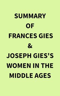 Produktbild: Summary of Frances Gies & Joseph Gies's Women in the Middle Ages