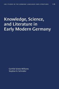 Produktbild: Knowledge, Science, and Literature in Early Modern Germany
