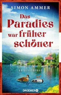 Produktbild: Das Paradies war fr&uuml;her sch&ouml;ner