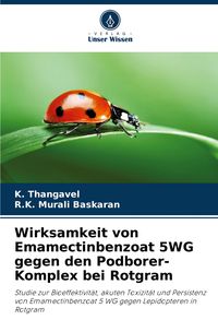 Produktbild: Wirksamkeit von Emamectinbenzoat 5WG gegen den Podborer-Komplex bei Rotgram