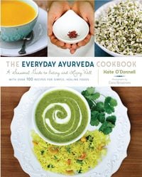 Produktbild: Brostrom, C: Everyday Ayurveda Cookbook