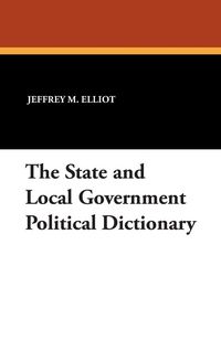 Produktbild: The State and Local Government Political Dictionary