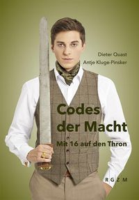 Produktbild: Codes der Macht. Mit 16 auf den Thron