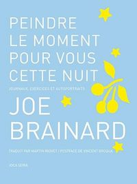 Produktbild: Peindre le Moment Pour Vous cette Nuit; Journaux, Exercices et