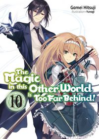 Produktbild: The Magic in this Other World is Too Far Behind! Volume 10