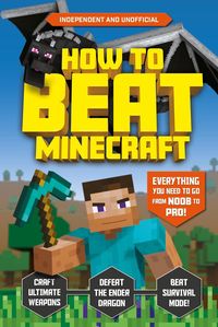 Produktbild: How to Beat Minecraft (Independent & Unofficial)