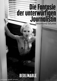Produktbild: Die Fantasie der unterw&uuml;rfigen Journalistin