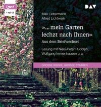 Produktbild: &raquo;&hellip; mein Garten lechzt nach Ihnen&laquo;. Aus dem Briefwechsel