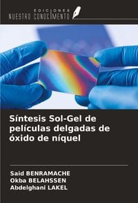 Produktbild: S&iacute;ntesis Sol-Gel de pel&iacute;culas delgadas de &oacute;xido de n&iacute;quel