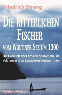 Produktbild: Die ritterlichen Fischer vom Woltiner See um 1300