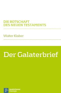 Bild vom Artikel Der Galaterbrief vom Autor Walter Klaiber