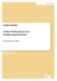 Bild vom Artikel Online-Marketing in der Ernährungswirtschaft vom Autor Claudia Schröder