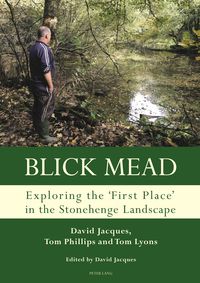 Produktbild: Blick Mead: Exploring the 'first place' in the Stonehenge landscape