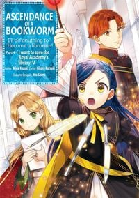 Produktbild: Ascendance of a Bookworm (Manga) Part 4 Volume 5