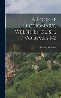 Produktbild: A Pocket Dictionary, Welsh-english, Volumes 1-2