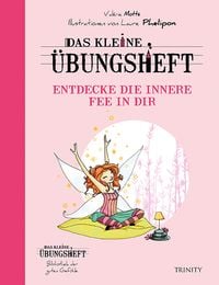 Produktbild: Das kleine Übungsheft - Entdecke die innere Fee in dir (Bibliothek der guten Gefühle)