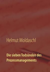 Produktbild: Die sieben Tods&uuml;nden des Prozessmanagements