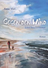 Bild vom Artikel Gegen den Wind vom Autor Anne Viel