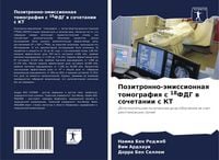 Produktbild: Pozitronno-&auml;missionnaq tomografiq s 18FDG w sochetanii s KT