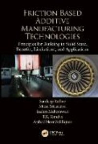 Produktbild: Rathee, S: Friction Based Additive Manufacturing Technologie