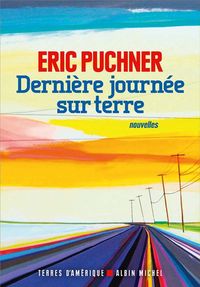 Produktbild: Derni&egrave;re journ&eacute;e sur terre : nouvelles